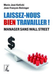 Laissez-nous bien travailler !