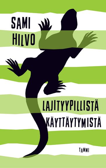 Lajityypillistä käyttäytymistä - Sami Hilvo - Markko Taina
