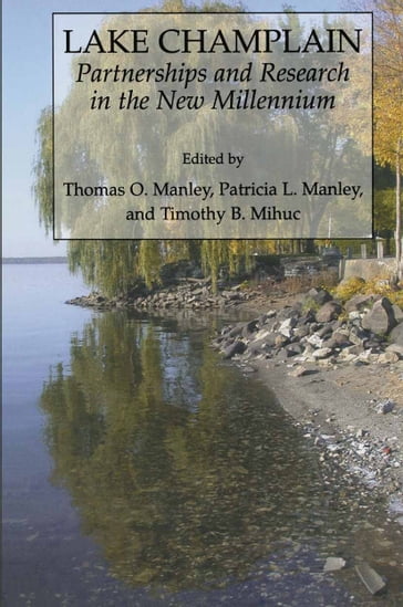 Lake Champlain: Partnerships and Research in the New Millennium - Pat Manley - Timothy B. Mihuc - Tom Manley