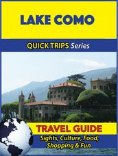 Lake Como Travel Guide (Quick Trips Series)