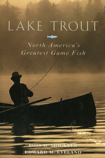 Lake Trout - Edward M. Eveland - Ross H. Shickler