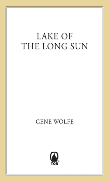 Lake of the Long Sun - Gene Wolfe