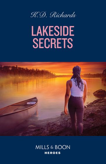 Lakeside Secrets (West Investigations, Book 10) (Mills & Boon Heroes) - K.D. Richards