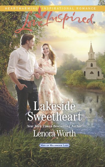 Lakeside Sweetheart (Men of Millbrook Lake, Book 3) (Mills & Boon Love Inspired) - Lenora Worth