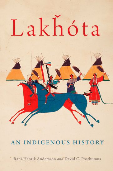 Lakhota - Rani-Henrik Andersson - David C. Posthumus