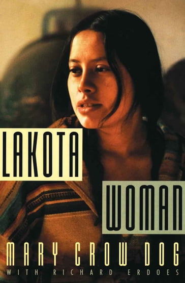 Lakota Woman - Mary Crow Dog - Richard Erdoes