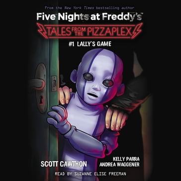 Lally's Game: An AFK Book (Five Nights at Freddy's: Tales from the Pizzaplex #1) - Scott Cawthon - Kelly Parra - Andrea Waggener