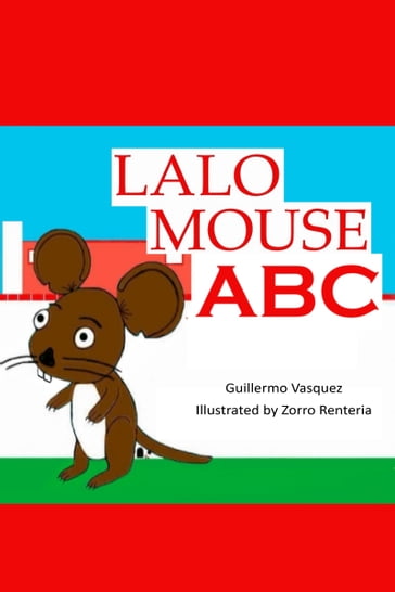 Lalo Mouse ABC - Guillermo Vasquez