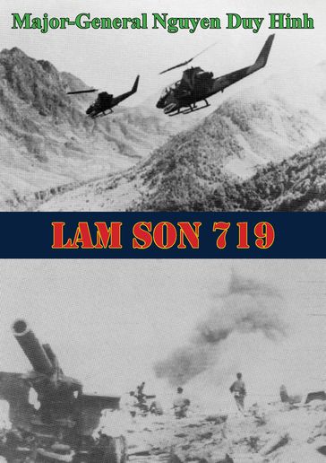 Lam Son 719 [Illustrated Edition] - Major-General Nguyen Duy Hinh