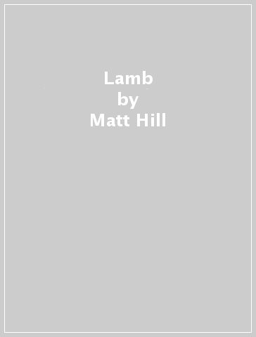 Lamb - Matt Hill