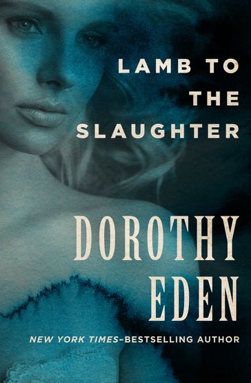 Lamb to the Slaughter - Dorothy Eden