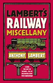 Lambert s Railway Miscellany