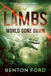 Lambs: World Gone Down (Survivors: Volume 3)
