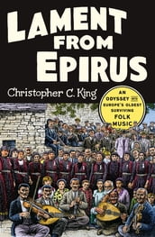 Lament from Epirus: An Odyssey into Europe
