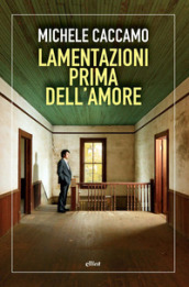 Lamentazioni prima dell amore