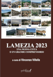 Lamezia 2023. Una nuova città e un grande comprensorio