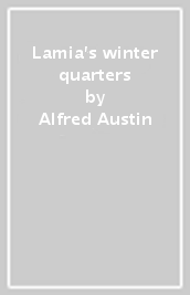 Lamia s winter quarters