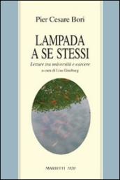 Lampada a se stessi. Letture tra università e carcere