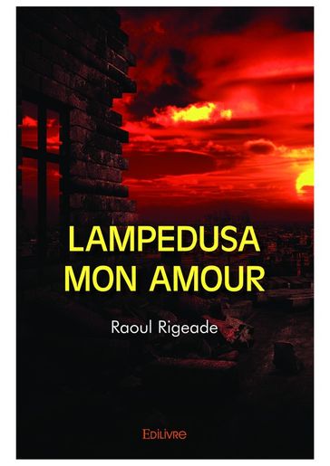 Lampedusa mon amour - Raoul Rigeade