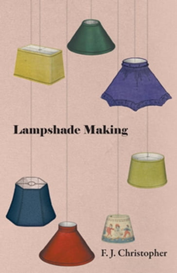 Lampshade Making - F. J. Christopher