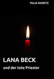 Lana Beck: und der tote Priester