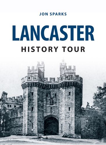 Lancaster History Tour - Jon Sparks