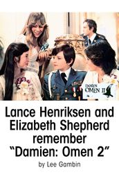Lance Henriksen and Elizabeth Shepherd remember Damien: Omen 2