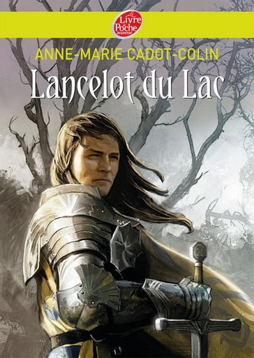 Lancelot du Lac - Anne-Marie Cadot-Colin - François Baranger