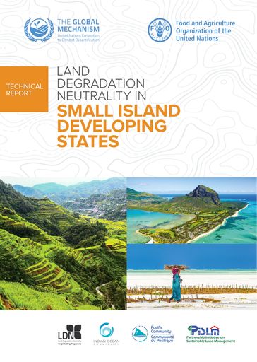 Land Degradation Neutrality in Small Island Developing States: Technical Report - Food and Agriculture Organization of the United Nations