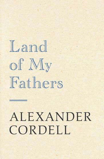 Land Of My Fathers - Alexander Cordell