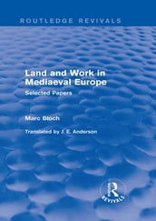 Land and Work in Mediaeval Europe (Routledge Revivals)