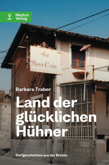 Land der glücklichen Hühner - Barbara Traber