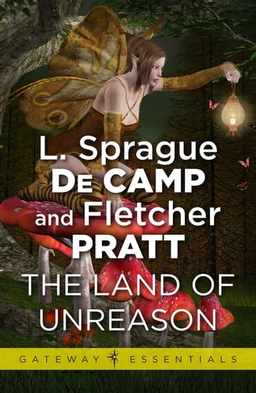 Land of Unreason - Fletcher Pratt - L. Sprague deCamp