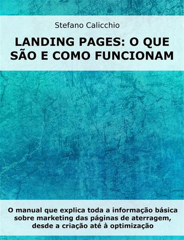 Landing Pages: o que são e como funcionam - Stefano Calicchio