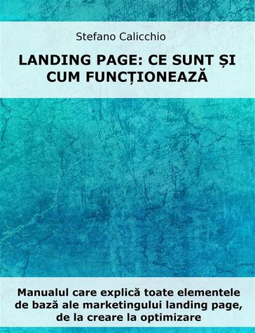 Landing pages: ce sunt i cum funcioneaza - Stefano Calicchio