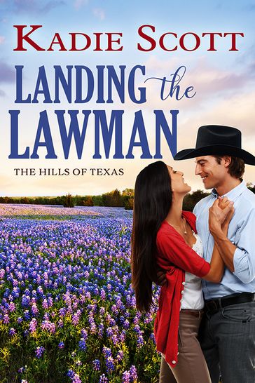 Landing the Lawman - Kadie Scott