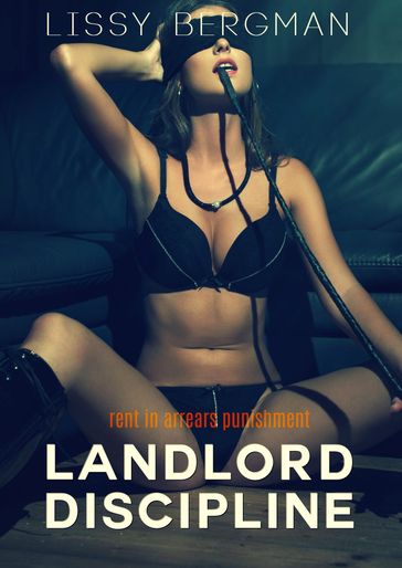 Landlord Discipline - Lissy Bergman