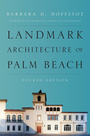 Landmark Architecture of Palm Beach - Barbara D. Hoffstot