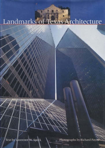 Landmarks of Texas Architecture - Lawrence W. Speck - Richard Payne