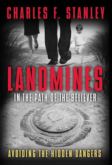 Landmines in the Path of the Believer - Charles F. Stanley