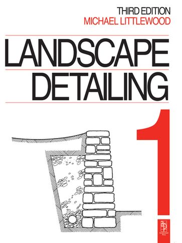 Landscape Detailing Volume 1 - Michael Littlewood