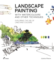 Landscape Painting with Watercolours and Other Techniques: Exploring the Use of Lines and Colours