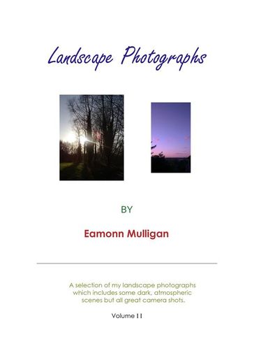 Landscape Photographs Vol II - Eamonn Mulligan