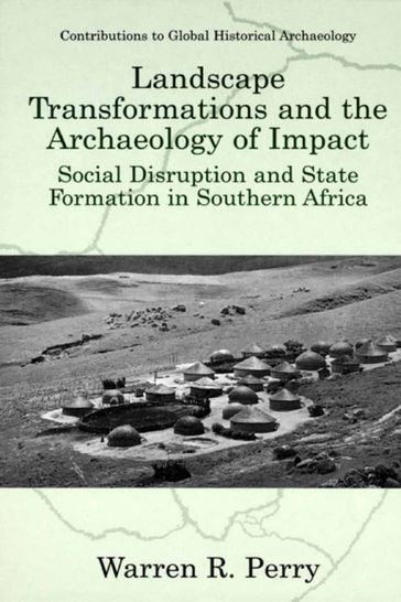 Landscape Transformations and the Archaeology of Impact - Warren R. Perry