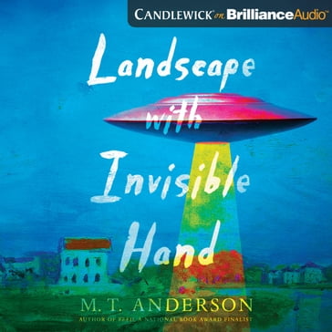 Landscape with Invisible Hand - M. T. Anderson