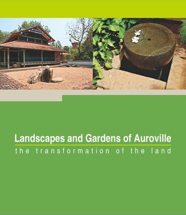Landscapes and Gardens of Auroville - Franz Fassbender