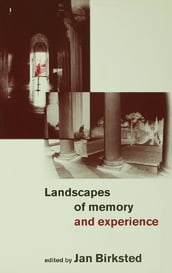 Landscapes of Memory and Experience
