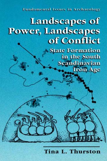 Landscapes of Power, Landscapes of Conflict - Tina L. Thurston