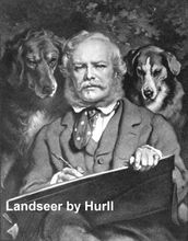 Landseer - A Collection of 15 Pictures (Illustrated)