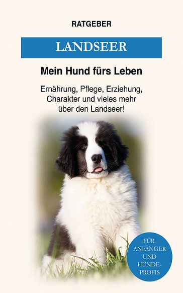 Landseer - Mein Hund furs Leben Ratgeber